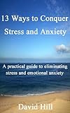 Image de 13 Ways To Conquer Stress and Anxiety (English Edition)