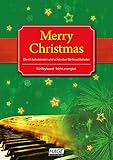 Merry Christmas für Keyboard Notenbuch. Die 45 beliebtesten und schönsten Weihnachtslieder by