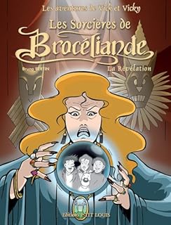 jaquette livre Les Aventures de Vick et Vicky, Tome 9 : Les sorcières de Brocéliande : Tome 2, La Révélation