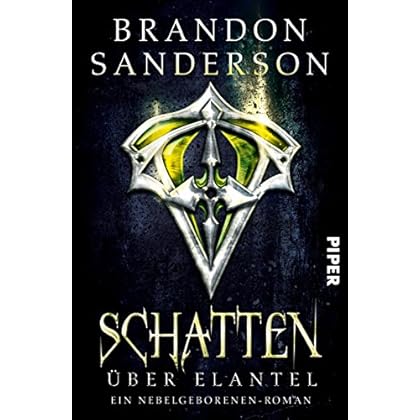 Schatten über Elantel: Ein Nebelgeborenen-Roman (Die Nebelgeborenen, Band 5) Schatten über Elantel: Ein Nebelgeborenen-Roman (Die Nebelgeborenen, Band 5)