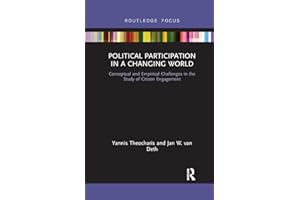 Political Participation in a Changing World: Conceptual and Empirical Challenges in the Study of Citizen Engagement