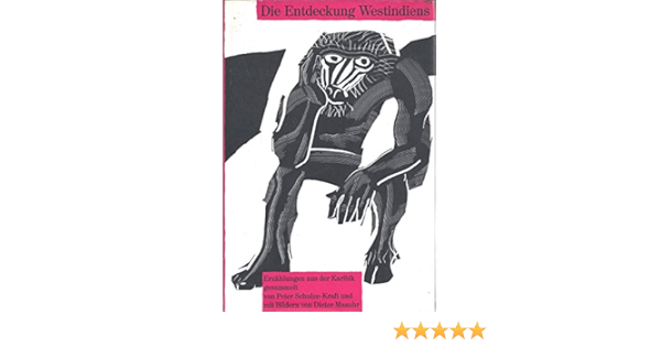 Die Entdeckung Westindiens Erzahlungen Aus Der Karibik Amazon De Schultze Kraft Peter Bucher
