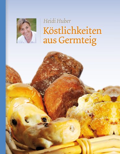 Download Köstlichkeiten aus Germteig (Regionale Jahreszeitenküche. Einfache Rezepte für jeden Tag! 13) Download Köstlichkeiten aus Germteig (Regionale Jahreszeitenküche. Einfache Rezepte für jeden Tag! 13)