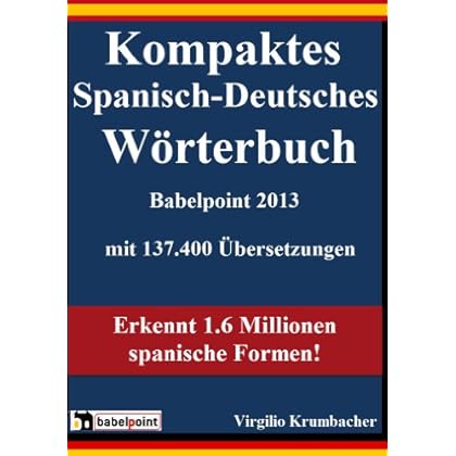 [PDF] Kompaktes Spanisch-Deutsches Wörterbuch Babelpoint 2013 KOSTENLOS HERUNTERLADEN
