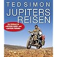 Jupiters Reisen: Der Bildband zu „Jupiters Fahrt“ und „Jupiters Träume“