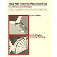 Tage Frid Teaches Woodworking: A step-by-step guidebook to essential woodworking techniques: Bk. 1 & 2
