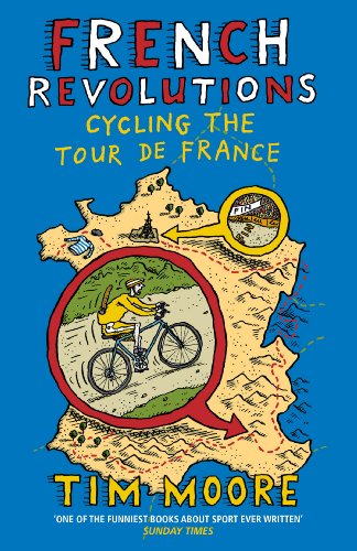 Télécharger French Revolutions: Cycling the Tour de France PDF Ebook En Ligne