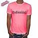 Produktbild NEON Herren T-Shirt Problemkind Erziehung Sprüche Fun Party Clubwear USA, Größe:XL;Farbe:neon pink