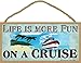 Produktbild Leben ist mehr Spaß auf einem Cruise Cruising Cruise Schiff Schild 12,7 x 25,4 cm