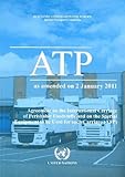 Image de Agreement on the International Carriage of Perishable Foodstuffs and the Special Equipment to Be Used for Such Carriage Atp: Atp As Amended on 2 Janua