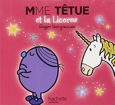 Hachette Madame Têtue et la Licorne