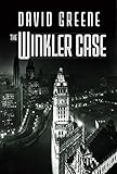 Front cover for the book The Winkler Case by David Greene