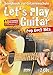 Let's Play Guitar Pop Rock Hits mit 2 CDs: Songbook zur Gitarrenschule - 40 Gitarren-Klassiker ohne Notenkenntnisse spielen by 