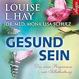 Gesund sein: Das neue Programm zur Selbstheilung: 2 CDs by 