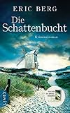 Buchinformationen und Rezensionen zu Die Schattenbucht: Kriminalroman von Eric Berg