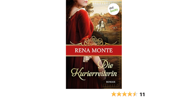 Die Kurierreiterin Roman Ebook Monte Rena Amazon De Kindle Shop