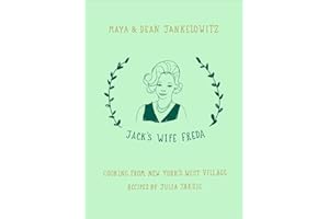 Jack's Wife Freda: Cooking From New York's West Village: A Cookbook