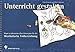 Unterricht gestalten: Wege zu phantasievollen Konzepten. Musikalische Früherziehung by 