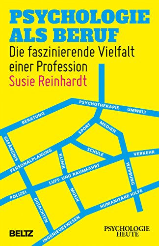 Download Psychologie als Beruf: Die faszinierende Vielfalt einer Profession Download Psychologie als Beruf: Die faszinierende Vielfalt einer Profession