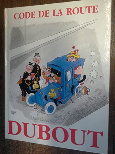 Dubout / Code de la route et de la circulation Dubout / Code de la route et de la circulation