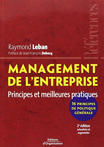 Télécharger Management de l'entreprise: Principes et meilleures pratiques - 16 principes de politique générale Gratuit