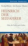 Image de Heinrich der Seefahrer: Oder die Suche nach Indien 1415-1460