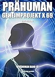 Prähuman - Band 19: Geheimprojekt X-69 by Carl Denning