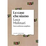Le case che siamo