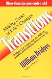 Transitions: Making Sense Of Life's Changes Transitions: Making Sense Of Life's Changes