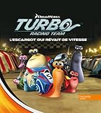 Turbo racing team : L'escargot qui rêvait de vitesse