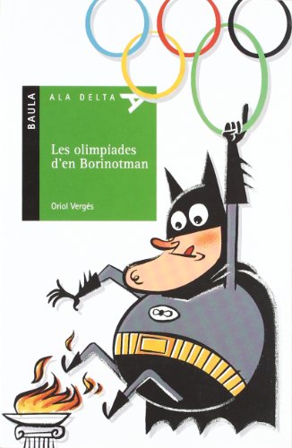 Les olimpiades d'en Borinotman: 13 (Ala Delta Sèrie Verda)