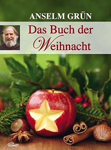 Anselm Grün: Das Buch der Weihnacht Anselm Grün: Das Buch der Weihnacht