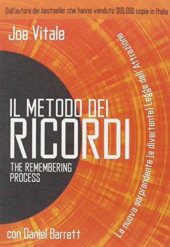 Il metodo dei ricordi. La nuova sorprendente (e divertente) legge dell'attrazione Il metodo dei ricordi. La nuova sorprendente (e divertente) legge dell'attrazione