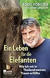 Ein Leben für die Elefanten: Wie ich mir in Thailand meinen Traum erfüllte by 