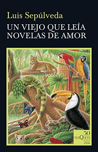 Un viejo que leía novelas de amor (50 años Tusquets)