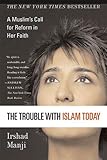 Image de The Trouble with Islam Today: A Muslim's Call for Reform in Her Faith