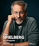 Steven Spielberg. Une rétrospective