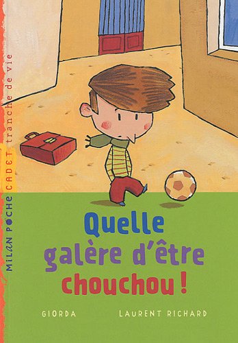 couverture de : Quelle gal&egrave;re d'&ecirc;tre chouchou !