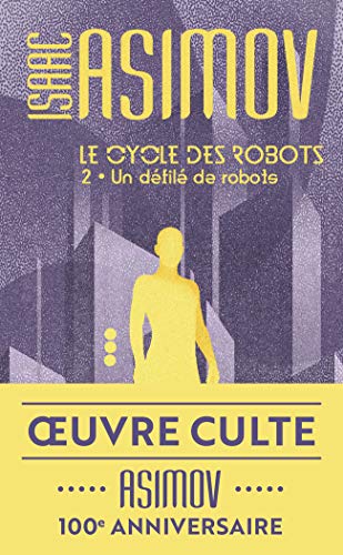Télécharger Un défilé de robots - Le cycle des robots, tome 2 Gratuit