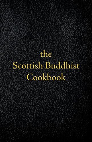 Scottish Buddhist Cookbook: Another Book of Mormon
