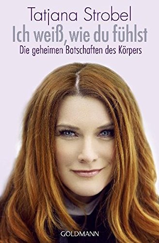 Download Ich weiß, wie du fühlst: Die geheimen Botschaften des Körpers Download Ich weiß, wie du fühlst: Die geheimen Botschaften des Körpers