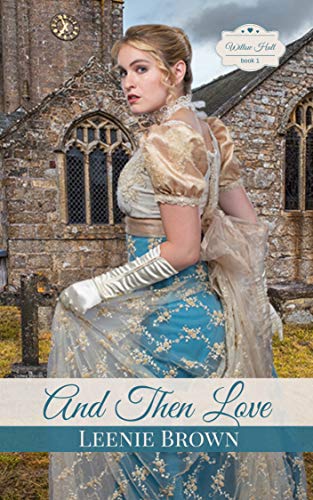 And Then Love: A Pride and Prejudice Variation Prequel (Willow Hall Romance Book 1) (English Edition) livre