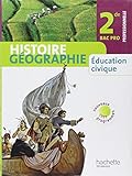 Histoire Géographie, Education civique 2de Bac pro professionnelle