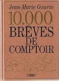 10000 BREVES DE COMPTOIR. Tome 2