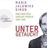 Untergetaucht: Eine junge Frau überlebt in Berlin 194 - 1945 by 