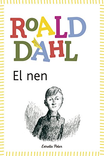 El nen: inclou recurs digital (BIBLIOTECA ROALD DAHL (EP) Book 32) (Catalan Edition)