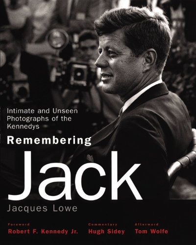 Remembering Jack: Intimate and Unseen Photographs of the Kennedys livre