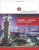 Español - coreano para principiantes: Un libro en dos idiomas