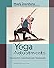 Yoga Adjustments: Philosophy, Principles, and Techniques by 