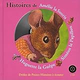 Histoires d'Amélie la Souris, Siméon le Papillon, Huguette la Guêpe
